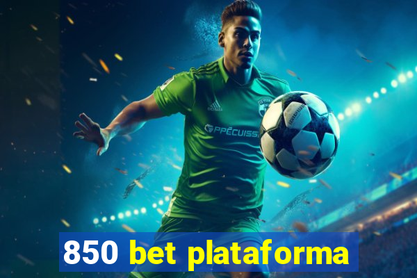 850 bet plataforma